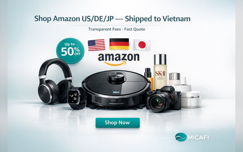 Order hàng Amazon US/DE/JP về Việt Nam: Nên chọn nguồn nào, cần lưu ý gì?
